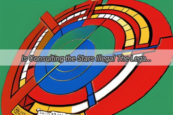 Is Consulting the Stars Illegal The Legal Grey Areas of Online Fortune Telling